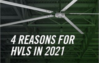4 reasons for HVLS in 2021